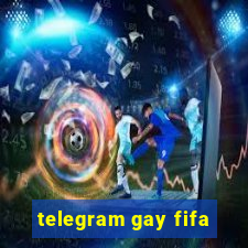 telegram gay fifa